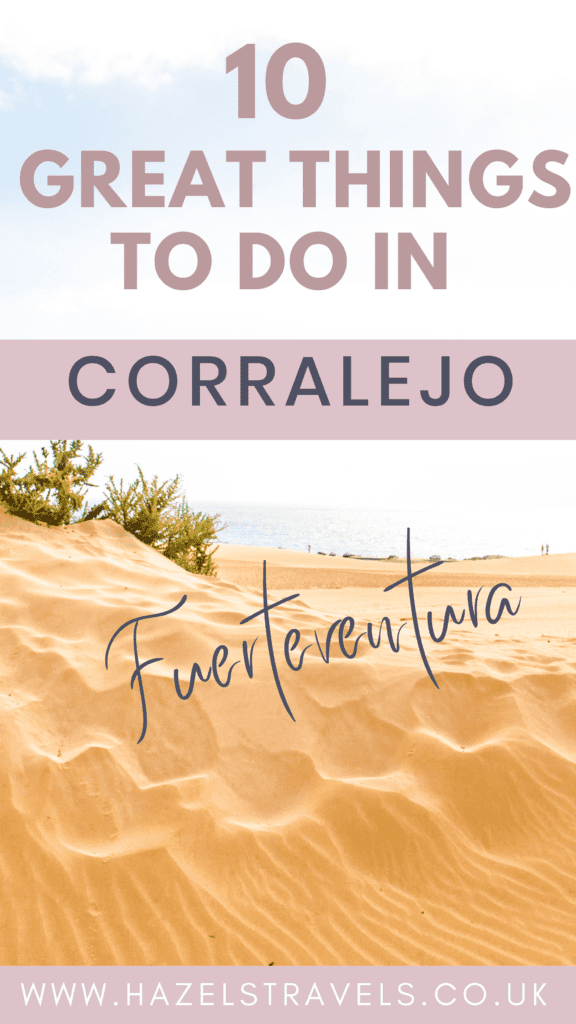 Text graphic listing "10 great things to do in Corralejo" over a scenic background of sandy dunes and sparse vegetation. Discover top things to do in Corralejo. Website www.hazelstravels.co.uk at bottom.