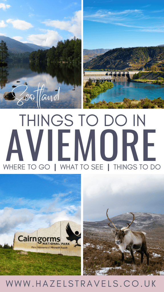 Collage promoting activities in Aviemore, Scotland, featuring scenic landscapes, a dam, Cairngorms National Park sign, and a reindeer in snowy terrain. text overlay reads: Things to do in Aviemore