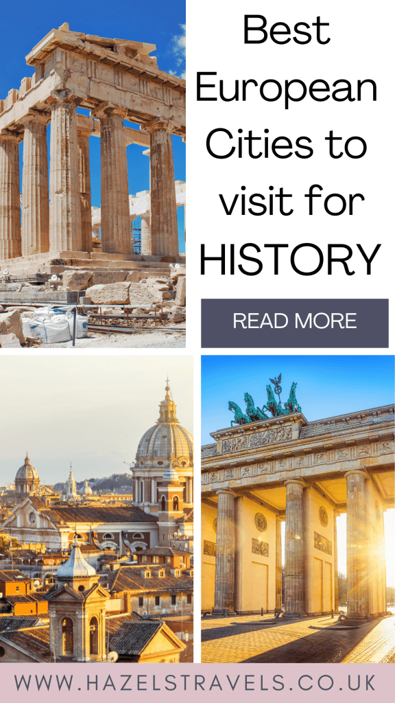 Collage of European landmarks: Parthenon, dome in a historic cityscape, and Brandenburg Gate. Text reads "Best European Cities to visit for HISTORY" with a "Read More" button.