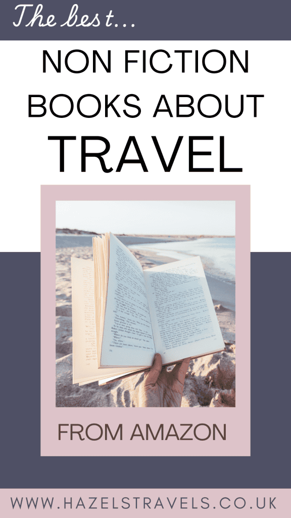 Open book held on a beach with text overlay: "The best non-fiction books about travel from Amazon." Website link: www.hazelstravels.co.uk.