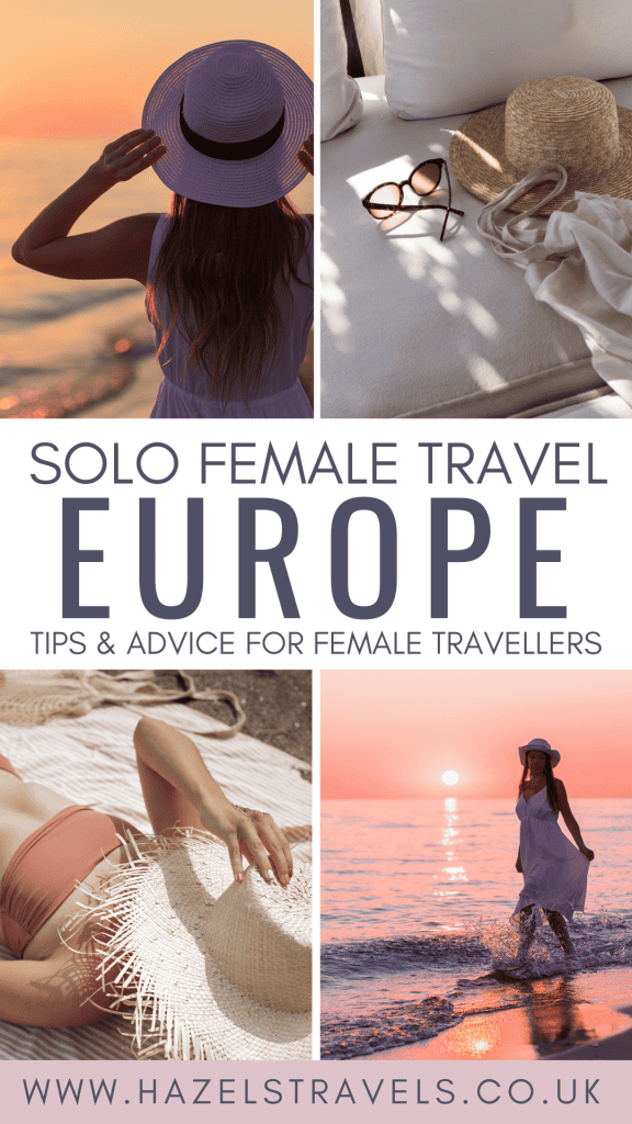 Collage of a woman on the beach, hats, and a sunrise. Text reads: "Solo Female Travel in Europe: Tips & Advice for Female Travellers.