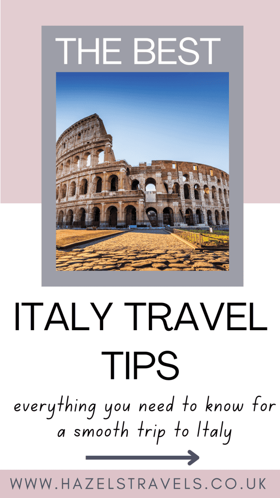 Image of a travel poster featuring the Colosseum with the text: "The Best Tips for travelling in Italy. Everything you need for a smooth trip to Italy." Website: hazelstravels.co.uk.