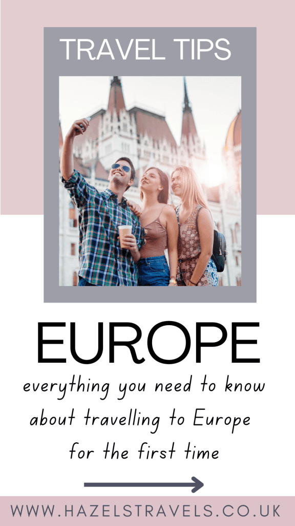 Three people posing for a photo with a European building in the background. Text reads: "Travel Tips for Europe - everything you need to know about travelling to Europe for the first time.