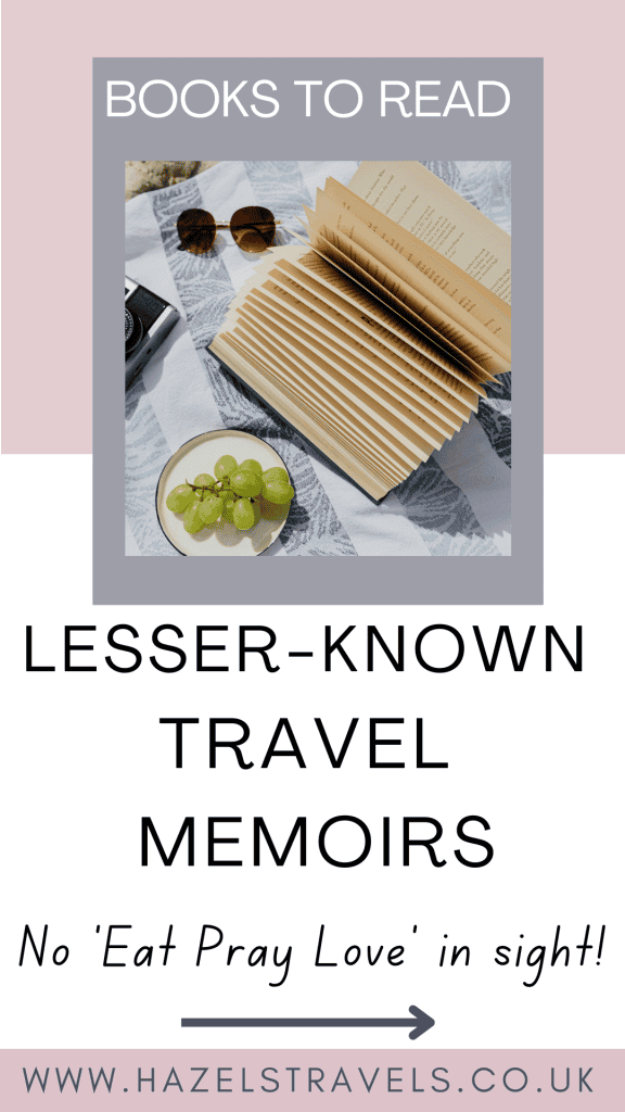 Open book, sunglasses, and grapes on a towel with text: "Books to Read: Lesser-Known Travel Memoirs. No 'Eat Pray Love' in sight!" Website: www.hazelstravels.co.uk.