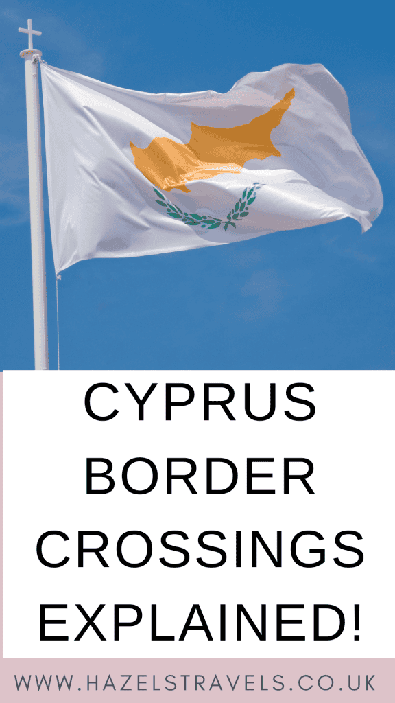 A flag of Cyprus flying on a flagpole against a blue sky, with text below reading "Cyprus Border Crossings Explained! www.hazelstravels.co.uk".