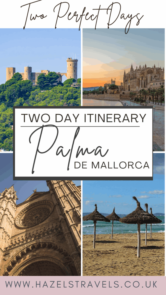Pinterest pin collage for a 2 Days in Palma De Mallorca Itinerary featuring images of Bellver Castle, La Seu Cathedral, Palma’s waterfront promenade, and a sandy beach with parasols.