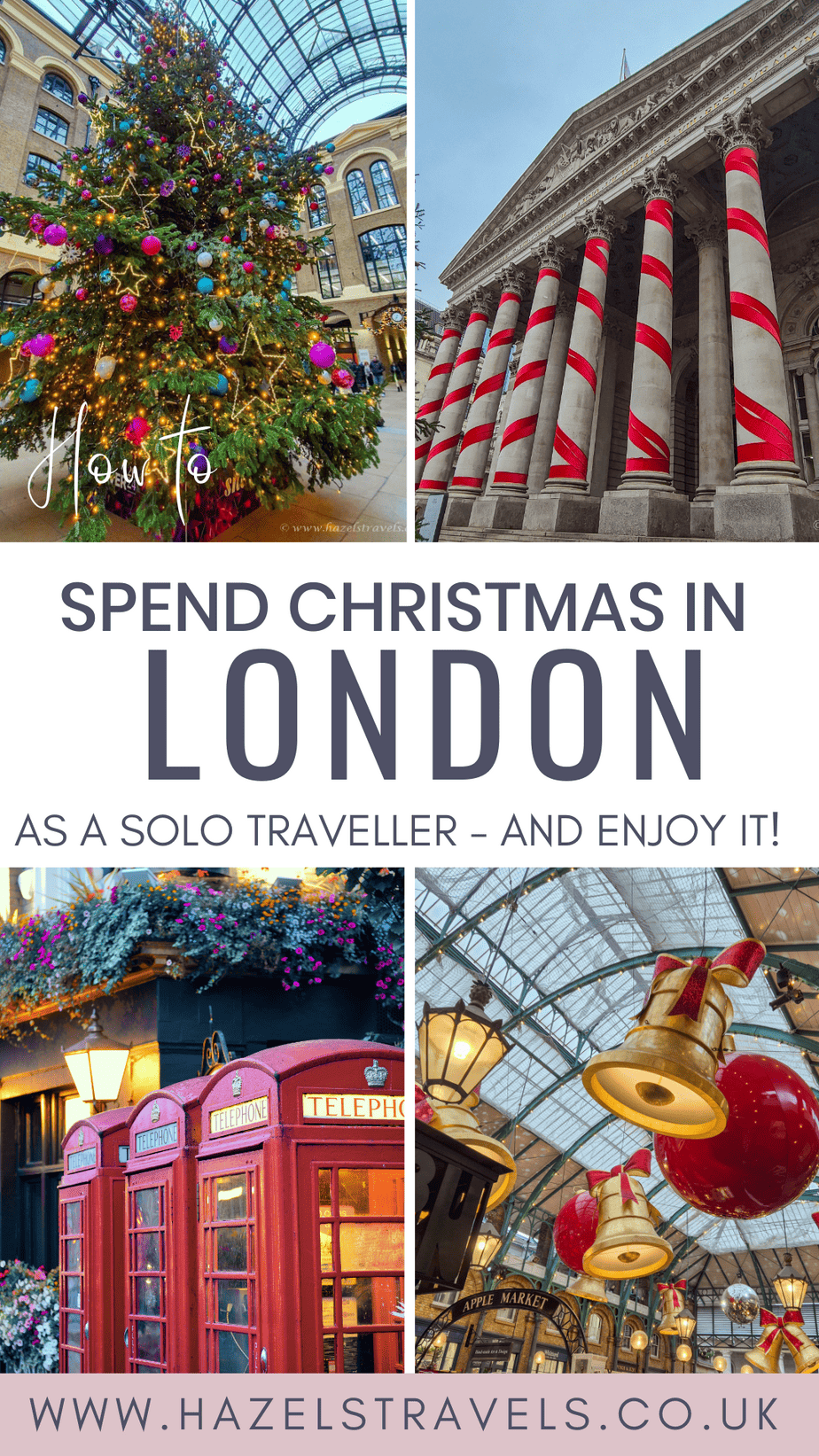 Pinterest Pin for Christmas in London Solo Travel -- with a grid featuring four photos of christmas decorations in London, UK.