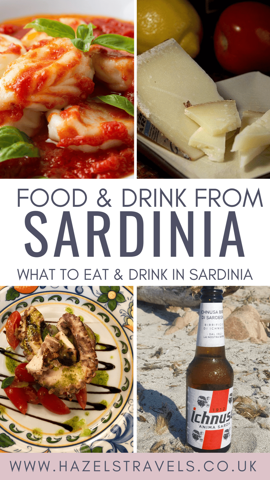Pinterest pin for Food & Drink from Sardinia featuring images of culurgiones pasta in tomato sauce, pecorino sardo cheese, octopus salad on a colourful plate, and an Ichnusa beer on the sand. Text overlay reads “Food & Drink from Sardinia – What to Eat & Drink in Sardinia – www.hazelstravels.co.uk.”
