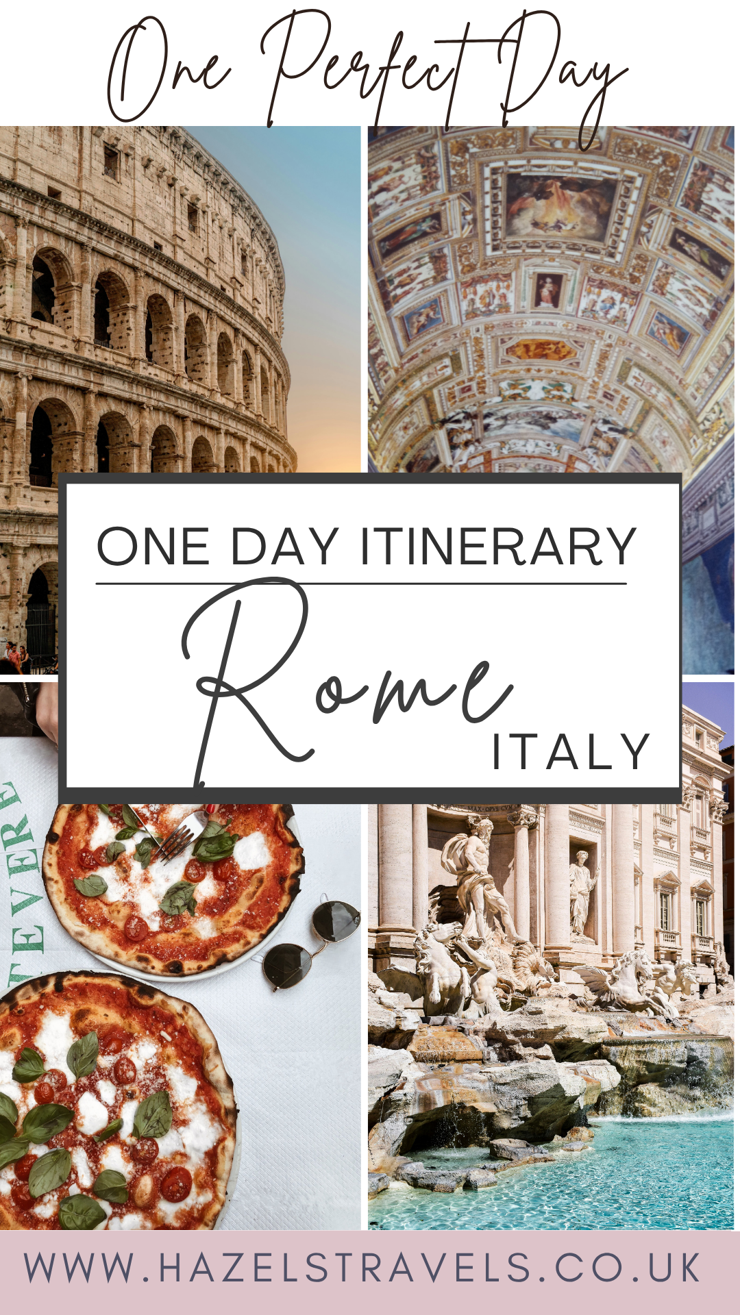 Pinterest pin collage for a “One Day in Rome Itinerary" in Italy featuring photos of the Colosseum, Vatican ceiling art, classic Italian pizzas, and the Trevi Fountain, with elegant travel blog branding.
