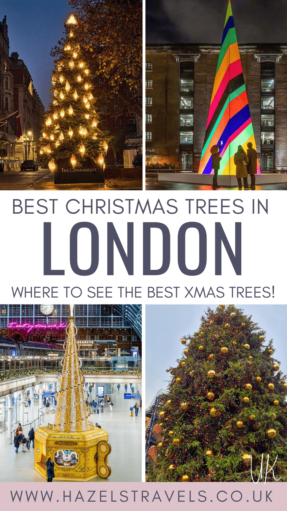 Pinterest pin collage featuring four Christmas trees in London, including The Connaught tree, Coal Drops Yard rainbow tree, St Pancras station tree and a classic decorated outdoor tree, with the title “Best Christmas Trees in London”.