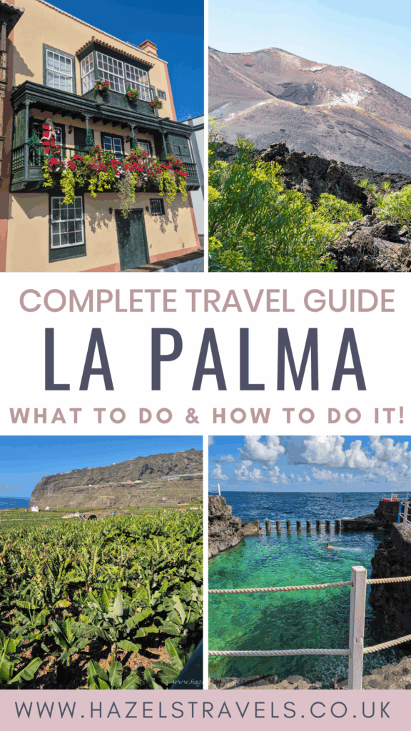 Pinterest graphic for a complete La Palma travel guide featuring colourful Canarian architecture, volcanic scenery, banana plantations, and natural sea pools.