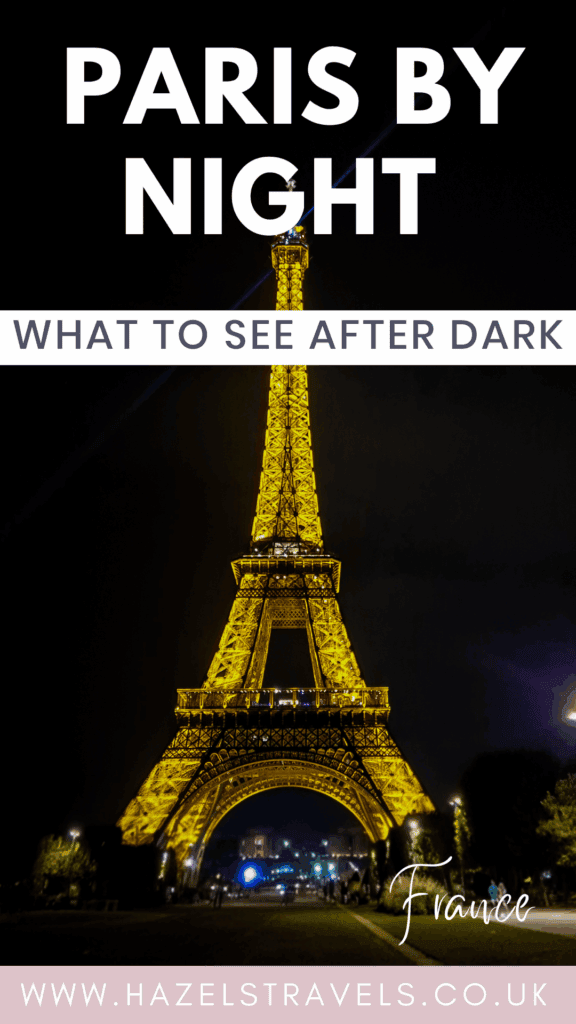 Pinterest pin for Paris by Night - The Eiffel Tower glowing golden against the night sky with text overlay reading “Paris by Night – What to See After Dark.”