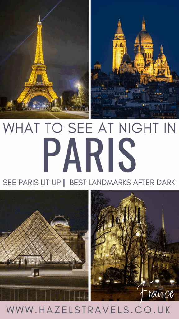Pinterest pin for What to See at Night in Paris - Collage featuring the Eiffel Tower, Sacré-Cœur, Louvre Pyramid, and Notre-Dame Cathedral illuminated at night, with text reading “What to See at Night in Paris – Paris Landmarks at Night.”