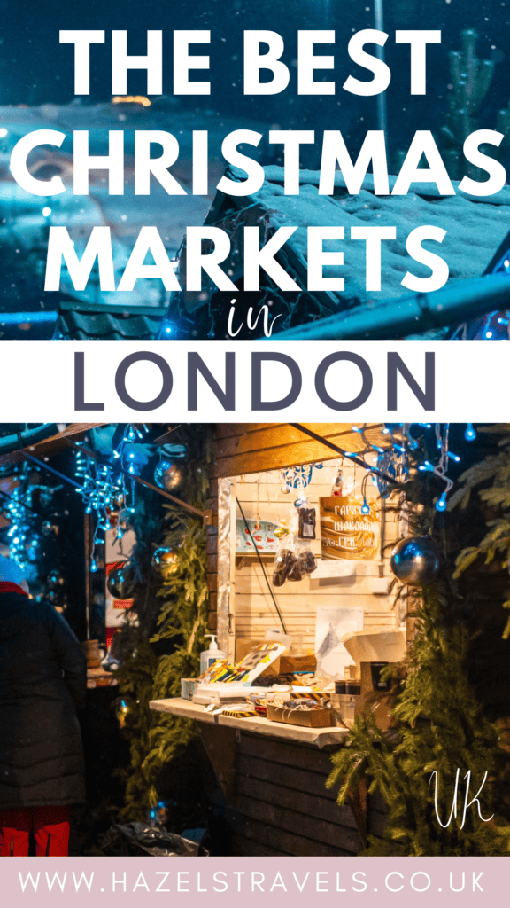 Pinterest graphic titled “The Best Christmas Markets in London” with a festive winter scene of a decorated market stall lit up with fairy lights and snow-dusted roofs.