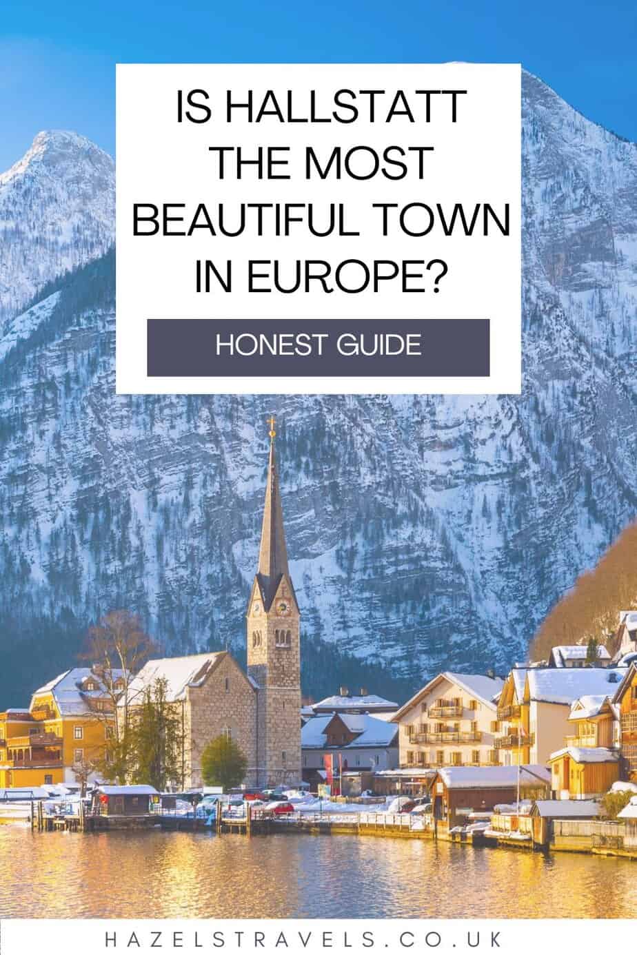 Pinterest graphic asking “Is Hallstatt the most beautiful town in Europe?” over a winter photo of Hallstatt village and church beside Lake Hallstatt.